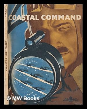 Seller image for Coastal command : the Air Ministry account of the part played by Coastal Command in the battle of the seas, 1939-1942 for sale by MW Books
