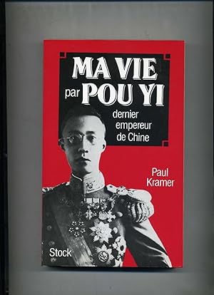 Image du vendeur pour MA VIE par HENRY POU YI dernier empereur de Chine. Adaptation et introduction de Paul Kramer mis en vente par Librairie CLERC