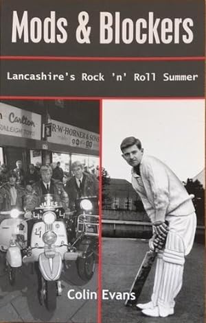 Mods & Blockers. The Story of Lancashire's Rock'n'Roll Summer