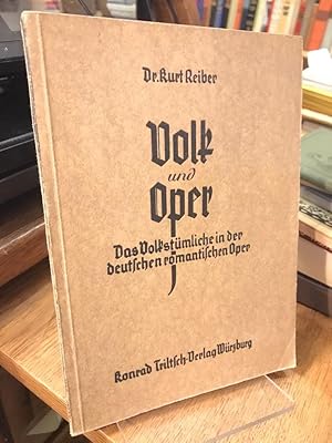Seller image for Volk und Oper. Das Volkstmliche in der deutschen romantischen Oper for sale by Antiquariat Hecht