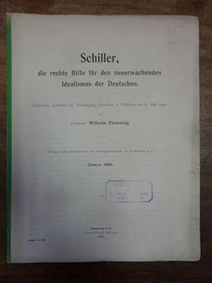 Bild des Verkufers fr Schiller, die rechte Hilfe fr den neuerwachenden Idealismus der Deutschen - Schulrede, gehalten zur Wrdigung Friedrich von Schillers am 9. Mai 1905, Beilage zum Jahresbericht des Domgymnasiums zu Naumburg a. S. - Ostern 1906, zum Verkauf von Antiquariat Orban & Streu GbR