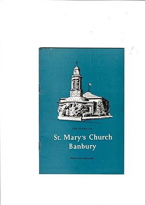 Bild des Verkufers fr The story of St. Mary's Church, Banbury zum Verkauf von Gwyn Tudur Davies