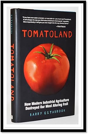 Seller image for Tomatoland: How Modern Industrial Agriculture Destroyed Our Most Alluring Fruit for sale by Blind-Horse-Books (ABAA- FABA)