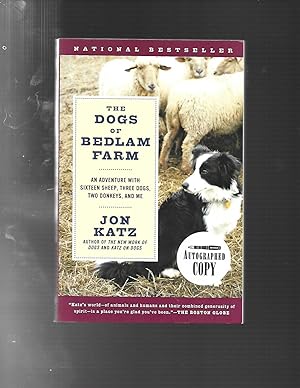 THE DOGS OF BEDLAM FARM: An Adventure with Sixteen Sheep, Three Dogs, Two Donkeys, and Me