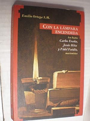 Imagen del vendedor de Con la lmpara encendida. Los beatos Carlos Eraa, Jess Hita y Fidel Fuidio, marianistas a la venta por Librera Antonio Azorn