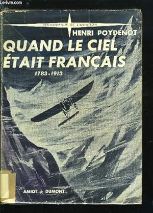Seller image for QUAND LE CIEL ETAIT FRANCAIS 1783-1913 for sale by Le-Livre