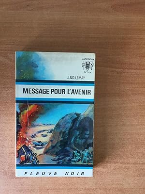Seller image for FLEUVE NOIR ANTICIPATION N 347: Message pour l'avenir for sale by KEMOLA