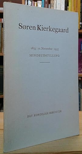 Søren Kierkegaard i Hundredaaret for hans Død: Mindeudstilling paa Det kongelige Bibliotek 27. Ok...