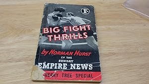 Immagine del venditore per BIG FIGHT THRILLS A Cherry Tree Special venduto da Paraphernalia Books 'N' Stuff