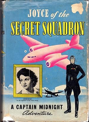 Bild des Verkufers fr Joyce of the Secret Squadron (A Captain Midnight Adventure) zum Verkauf von Dorley House Books, Inc.