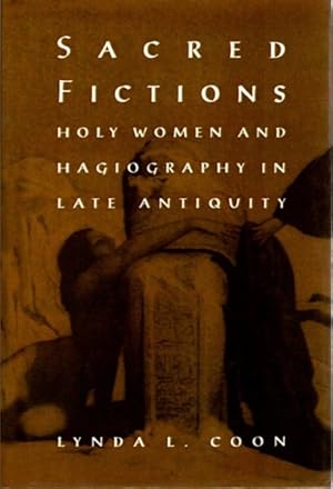 Immagine del venditore per SACRED FICTION: HOLY WOMEN AND HAGIOGRAPHY IN LATE ANTIQUITY venduto da By The Way Books