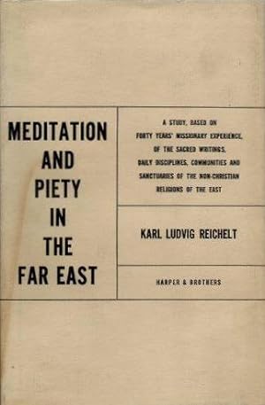Seller image for MEDITATION AND PIETY IN THE FAR EAST: A Religious-Psychological Study for sale by By The Way Books