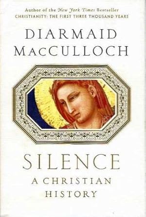 Imagen del vendedor de SILENCE: A Christian History a la venta por By The Way Books