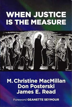 Seller image for WHEN JUSTICE IS THE MEASURE for sale by By The Way Books