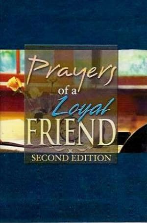 PRAYERS OF A LOYAL FRIEND