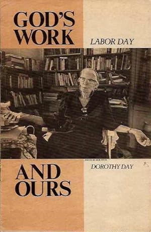 Seller image for GOD'S WORK AND OURS: LABOR DAY - DOROTHY DAY for sale by By The Way Books