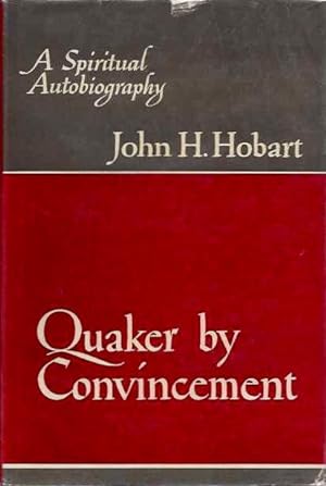 Seller image for QUAKER BY CONVINCEMENT: A Spiritual Autobiography for sale by By The Way Books