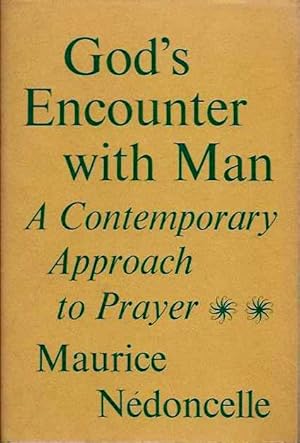 Image du vendeur pour GOD'S ENCOUNTER WITH MAN: A Contemporary Approch to Prayer mis en vente par By The Way Books