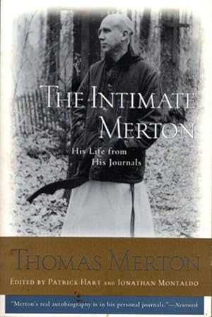 Seller image for THE INTIMATE MERTON: HIS LIFE FROM HIS JOURNALS for sale by By The Way Books