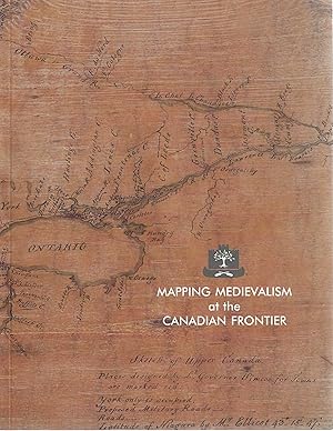 Seller image for Mapping Medievalism at the Canadian Frontier for sale by Tinakori Books