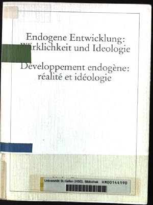 Seller image for Endogene Entwicklung: Wirklichkeit und Ideologie = Dveloppement endogne: ralit et idologie. for sale by books4less (Versandantiquariat Petra Gros GmbH & Co. KG)