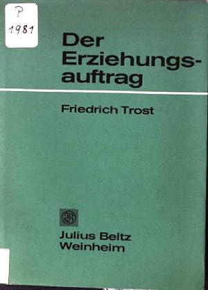 Immagine del venditore per Der Erziehungsauftrag, 12 Beitrge venduto da books4less (Versandantiquariat Petra Gros GmbH & Co. KG)