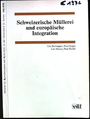 Bild des Verkufers fr Schweizerische Mllerei und europische Integration : Studie. zum Verkauf von books4less (Versandantiquariat Petra Gros GmbH & Co. KG)