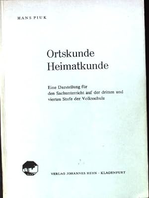 Bild des Verkufers fr Ortskunde Heimatkunde, eine Darstellung fr den Sachunterricht auf der dritten und vierten Stufe der Volksschule zum Verkauf von books4less (Versandantiquariat Petra Gros GmbH & Co. KG)