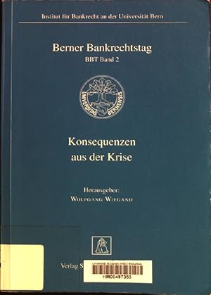 Bild des Verkufers fr Konsequenzen aus der Krise. Berner Bankrechtstag ; Bd. 2 zum Verkauf von books4less (Versandantiquariat Petra Gros GmbH & Co. KG)