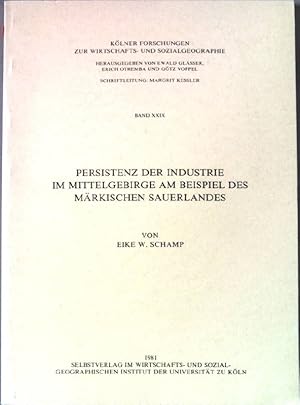 Bild des Verkufers fr Persistenz der Industrie im Mittelgebirge am Beispiel des Mrkischen Sauerlandes. Klner Forschungen zur Wirtschafts- und Sozialgeographie ; Bd. 29 zum Verkauf von books4less (Versandantiquariat Petra Gros GmbH & Co. KG)