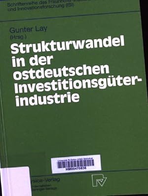 Seller image for Strukturwandel in der ostdeutschen Investitionsgterindustrie. Schriftenreihe des Fraunhofer-Instituts fr Systemtechnik und Innovationsforschung: Technik, Wirtschaft und Politik Band 17. for sale by books4less (Versandantiquariat Petra Gros GmbH & Co. KG)