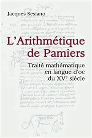 Seller image for L'arithmtique de Pamiers : trait mathmatique en langue d'oc du XVe sicle. for sale by FIRENZELIBRI SRL