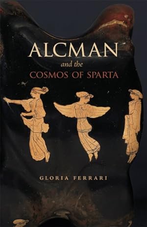 Seller image for Alcman and the Cosmos of Sparta for sale by GreatBookPrices