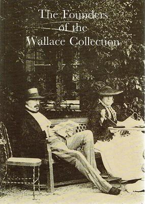 Seller image for The Founders Of The Wallace Collection for sale by Marlowes Books and Music