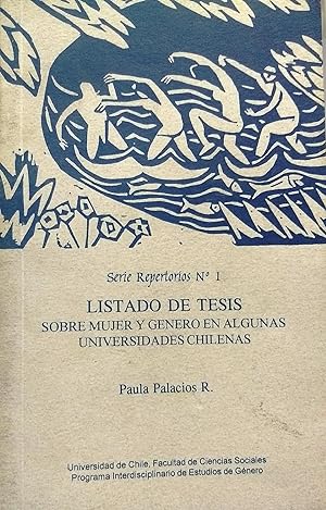 Listado de Tesis sobre mujer y género en algunas universidades chilena. Presentación Sonia Montecino