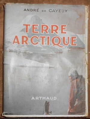 Terre Arctique   Avec l Expédition Française au Groenland