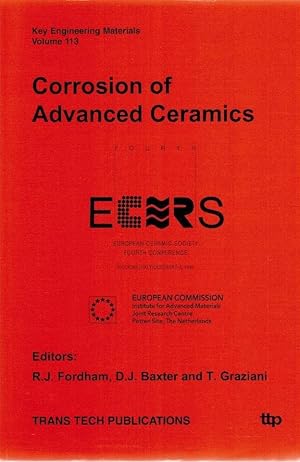 Seller image for Corrosion of Advanced Ceramics: Proceedings of a Special Session as Part of the 4th European Ceramics Society Conference, Riccione, Italy, October 1995 (Key Engineering Materials, Band 113) for sale by Licus Media