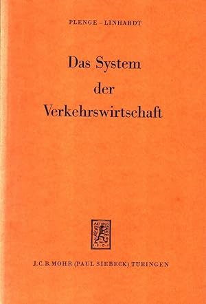 Das System der Verkehrswirtschaft. Probevorlesung am 25. April 1903 zum Zweck der Habilitation an...