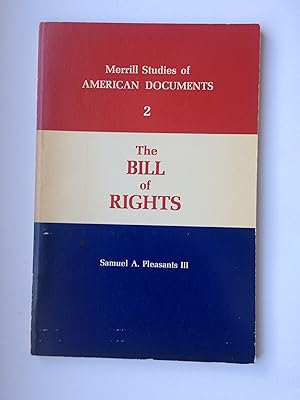 The Bill of Rights: (Merrill Studies of American Documents 2)