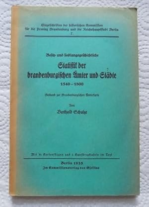 Besitz- und siedlungsgeschichtliche Statistik der brandenburgischen Ämter und Städte 1540 - 1800 ...