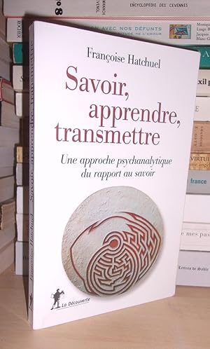 Imagen del vendedor de SAVOIR, APPRENDRE, TRANSMETTRE : Une Approche Psychanalytique Du Rapport Au Savoir a la venta por Planet's books