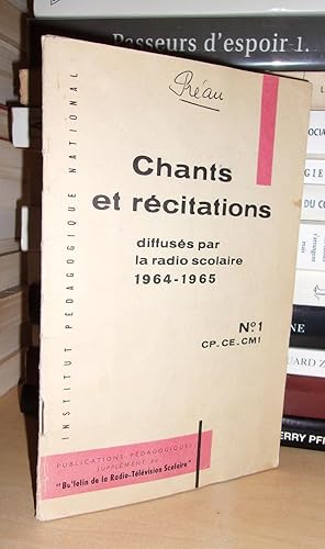CHANTS ET RECITATIONS : Diffusés Par La Radio Scolaire, 1964-1965 - Livret 1 : Recueil De Chants ...