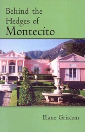 Behind the Hedges of Montecito