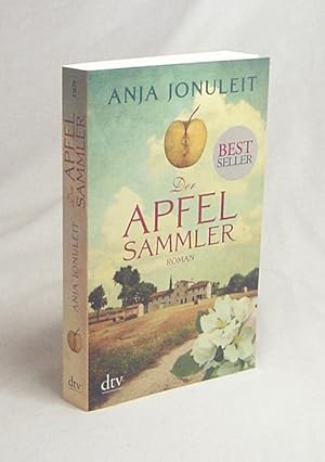Bild des Verkufers fr Der Apfelsammler : Roman / Anja Jonuleit zum Verkauf von Versandantiquariat Buchegger