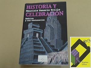 Bild des Verkufers fr Historia y celebracin. Amrica y sus centenarios zum Verkauf von Ragtime Libros