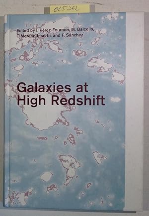 Galaxies at High Redshift ( XI Canary Islands Winter School of Astrophysics Santa Cruz de Tenerif...