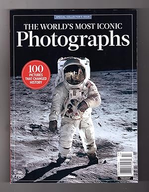 World's Most Iconic Photographs - Centennial Media 2018. Special Collector's Issue