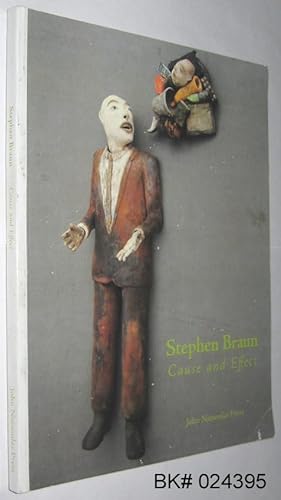 Seller image for Stephen Braun: Cause and Effect for sale by Alex Simpson