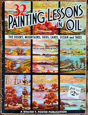 32 Painting Lessons in Oil. The desert, mountains, skies, lakes, ocean and trees