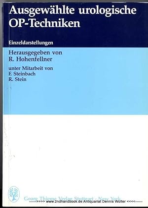 Ausgewählte urologische OP-Techniken ; Einzeldarstellungen ; 15 Tabellen